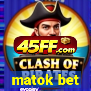 matok bet